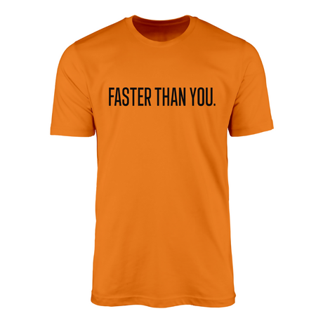 Camiseta Faster Than You