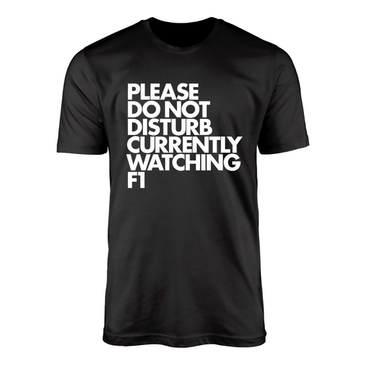 Camiseta Do Not Disturb Currently Watching F1